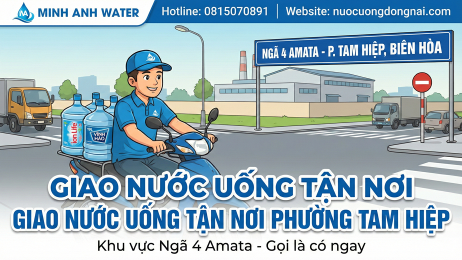 Giao nước uống Phường Tam Hiệp: Tiện lợi và nhanh chóng tại Trảng Bom Đồng Nai